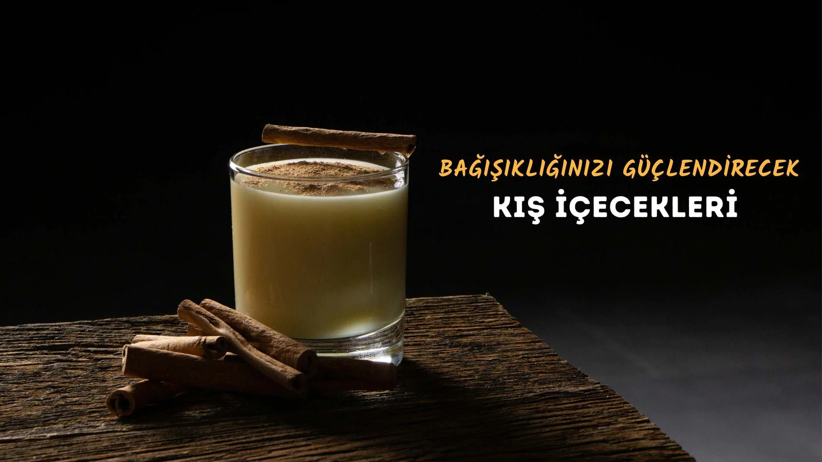 Bağışıklığınızı Güçlendirecek Kış İçecekleri