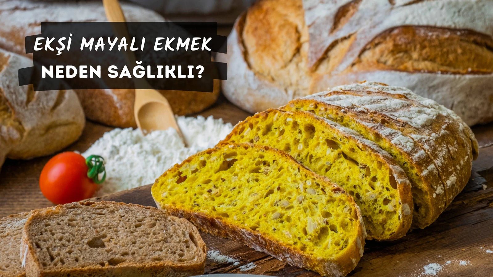 Ekşi Mayalı Ekmek Neden Sağlıklı?