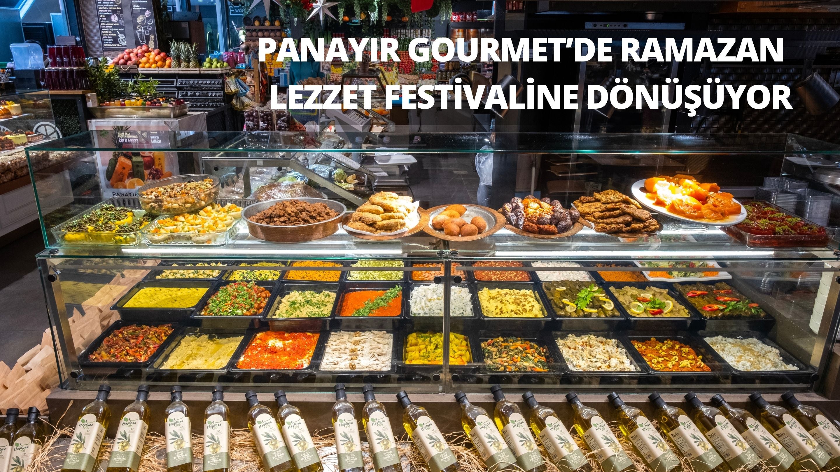 Panayır Gourmet’de Ramazan Lezzet Festivaline Dönüşüyor