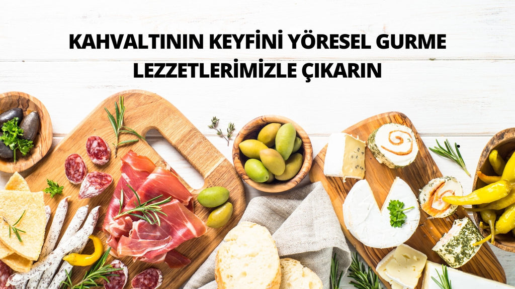 Kahvaltının Keyfini Yöresel Gurme Lezzetlerimizle Çıkarın - Panayir Gourmet