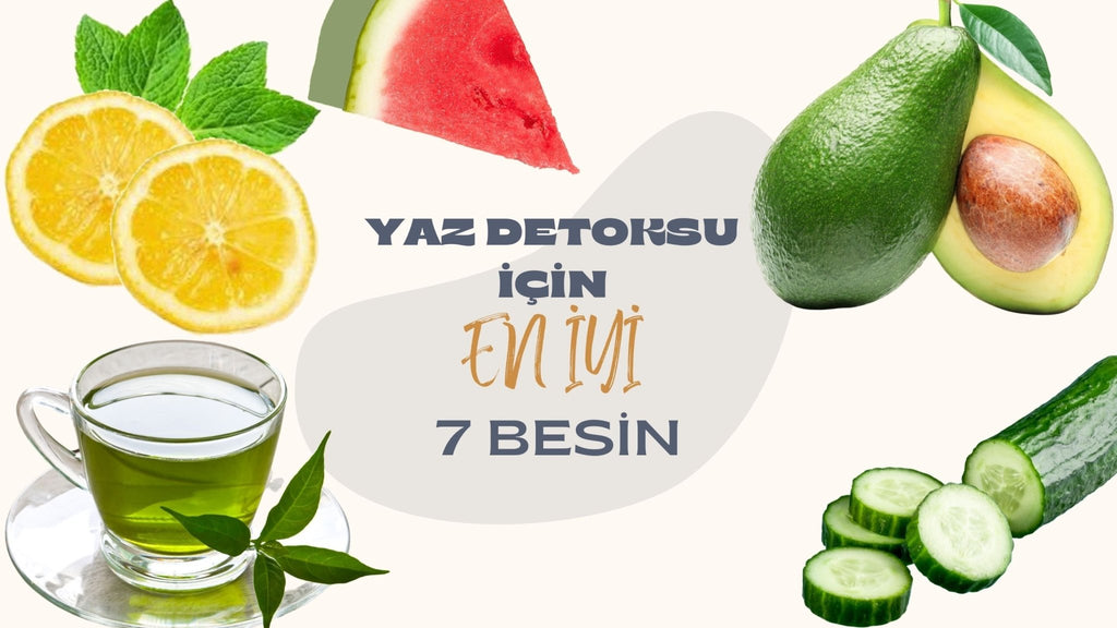 Yaz Detoksu İçin En İyi 7 Besin - Panayir Gourmet